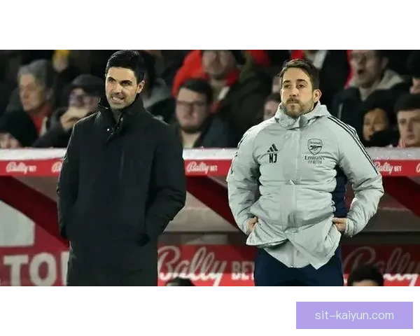 阿尔特塔执教理念持续展现出竞争力增强的趋势与战术灵活性